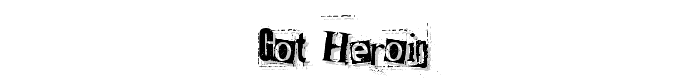 Got heroin? font